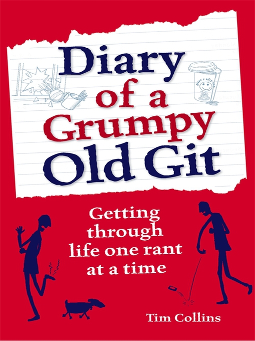 Title details for Diary of a Grumpy Old Git by Tim Collins - Available